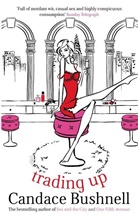 Candace Bushnell - Trading Up