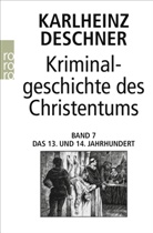 Karlheinz Deschner - Kriminalgeschichte des Christentums