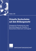 Volker Uhl - Virtuelle Hochschulen auf dem Bildungsmarkt