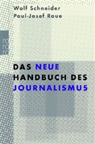Paul-Josef Raue, Wolf Schneider - Das neue Handbuch des Journalismus