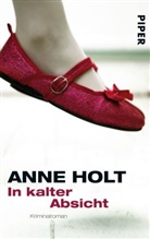 Anne Holt - In kalter Absicht