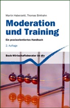 Birkhahn, Thomas Birkhahn, Haberzett, Marti Haberzettl, Martin Haberzettl, Katrin Huber - Moderation und Training