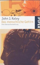 John J. Ratey - Das menschliche Gehirn