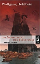 Wolfgang Hohlbein - Das Vermächtnis der Feuervögel