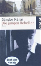 Sandor Marai, Sándor Márai - Die jungen Rebellen