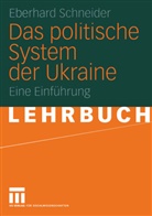 Eberhard Schneider - Das politische System der Ukraine
