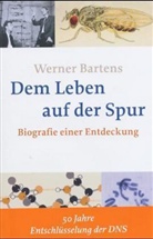Werner Bartens - Dem Leben auf der Spur