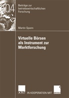 Martin Spann - Virtuelle Börsen als Instrument zur Marktforschung