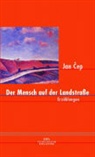 Jan Cep - Der Mensch auf der Landstraße
