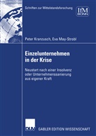 Peter Kranzusch, Eva May-Strobl, Pete Kranzusch, Peter Kranzusch, May-Strobl, May-Strobl... - Einzelunternehmen in der Krise