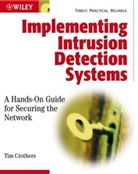 T Crothers, Tim Crothers, Tim (ITM Technologies Crothers, Crothers Tim - Implementing Intrusion Detection Systems