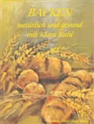 Klara Buhl, Rolf Schöndienst - Backen