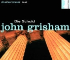 John Grisham, Charles Brauer - Die Schuld