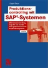 Jürgen Bauer - Produktionscontrolling mit SAP-Systemen