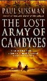 Paul Sussman - The Lost Army of Cambyses
