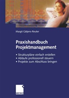Margit Gätjens, Margit Gätjens-Reuter - Praxishandbuch Projektmanagement