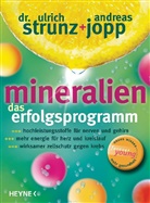 JOPP, Andreas Jopp, Strun, Ulrich Strunz, Ulrich (Dr. Strunz, Ulrich (Dr.) Strunz... - Mineralien, Das Erfolgsprogramm