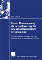 Silke Schmidt - Gender Mainstreaming als Herausforderung für eine zukunftsorientierte Personalarbeit