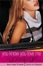 Cecily von Ziegesar, Cecily Von Ziegesar - You Know You Love Me
