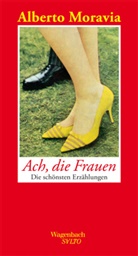 Alberto Moravia - Ach, die Frauen