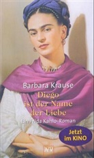 Barbara Krause - Diego ist der Name der Liebe