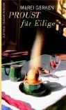 Marei Gerken - Proust für Eilige