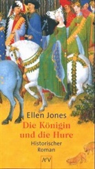 Ellen Jones - Die Königin und die Hure