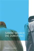 Sabine Gruber - Die Zumutung