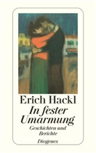 Erich Hackl - In fester Umarmung