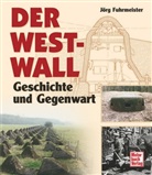 Jörg Fuhrmeister - Der Westwall
