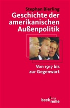 Stephan Bierling, Stephan G. Bierling - Geschichte der amerikanischen Außenpolitik