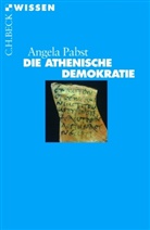 Angela Pabst - Die athenische Demokratie