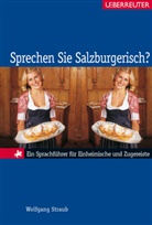 Wolfgang Straub - Sprechen Sie Salzburgerisch?