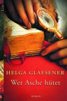 Glaesener, Helga Glaesener - Wer Asche hütet