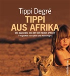Degr, Degre, Tippi Degre, Degré, Sylvie Degré, Tippi Degré... - Tippi aus Afrika