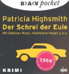 Patricia Highsmith, Hannelore Hoger, Dieter Mues, Dietmar Mues - Der Schrei der Eule, 1 CD-Audio. The Cry of The Owl, 1 Audio-CD, dtsch. Version (Audiolibro)