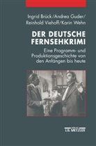 Ingri Brück, Ingrid Brück, Andre Guder, Andrea Guder, Reinhold Viehoff, Reinhold u a Viehoff... - Der deutsche Fernsehkrimi