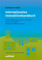 Christian H Kälin, Christian H. Kälin, Christian H. Kälin - Internationales Immobilienhandbuch