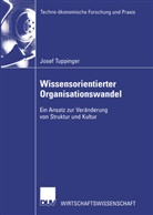 Josef Tuppinger - Wissensorientierter Organisationswandel
