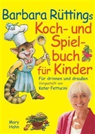 Barbara Rütting - Barbara Rüttings Koch- und Spielbuch für Kinder