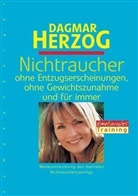 Dagmar Herzog - Nichtraucher ohne Entzugserscheinungen, ohne Gewichtszunahme und für immer