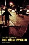George P. Pelecanos - Eine süsse Ewigkeit