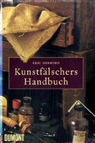 Eric Hebborn - Kunstfälschers Handbuch