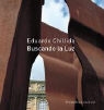 Carla Schulz-Hoffmann - Eduardo Chillida - Buscando la Luz