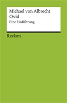 Michael von Albrecht - Ovid. Eine Einführung