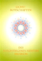 Hilarion, Meister Hilarion, Ursul Scheit, Ursula Scheit - Licht-Botschaften des Aufgestiegenen Meisters Hilarion