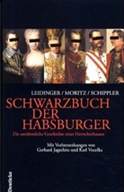 Hannes Leidinger, Verena Moritz, Berndt Schippler - Schwarzbuch der Habsburger