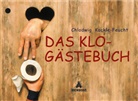 Kackle-Feucht, Chlodwig Kackle-Feucht - Das Klo-Gästebuch