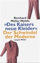 Reinhard Müller-Mehlis - Des Kaisers neue Kleider