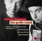 Erwin Grosche, Christian Morgenstern, Heiko Grosche - Das grosse Lalula (Livre audio)
